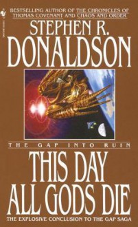 This Day All Gods Die - Stephen R. Donaldson