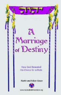 A Marriage of Destiny - Martin Green, Robyn Green