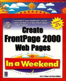 Create Frontpage 2000 Web Pages In a Weekend - Lisa Wagner