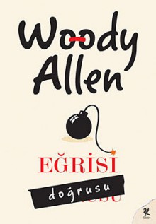 Eğrisi Doğrusu - Woody Allen