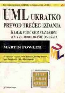 UML ukratko: kratak vodič kroz standardni jezik za modelovanje objekata - Martin Fowler, Ljiljana Jovanović-Stanisavljević