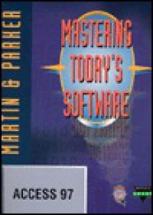 Microsoft Access 97 for Windows (Dryden Exact) - Edward G. Martin, Charles S. Parker, Charles E. Kee