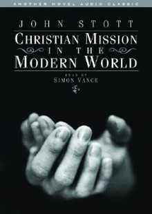 Christian Mission in the Modern World (Audio) - John R.W. Stott, Simon Vance