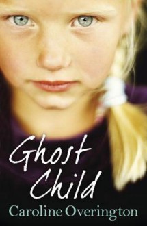 Ghost Child - Caroline Overington