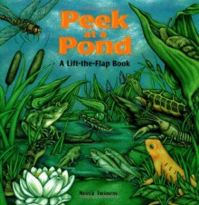 Peek At A Pond (Lift The Flap Book (Grosset & Dunlap).) - Neecy Twinem