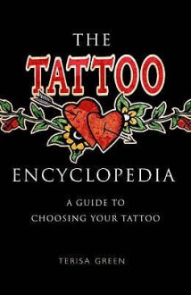 The Tattoo Encyclopaedia - Terisa Green