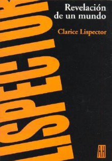 Revelación de un mundo - Clarice Lispector