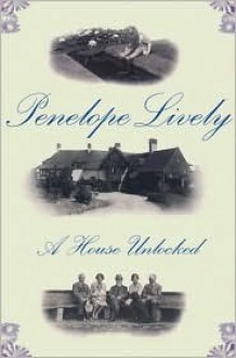 A House Unlocked - Penelope Lively