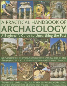 A Practical Handbook of Archaeology - Christopher Catling