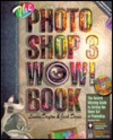 The Photoshop 3 Wow! Book - Linnea Dayton, Jack Davis