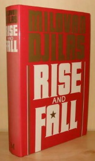 Rise and Fall - Milovan Djilas