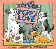 Puppy Love - Dick King-Smith, Anita Jeram