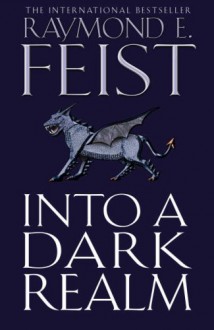 Into a Dark Realm - Raymond E. Feist