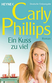 Ein Kuss zu viel: Marsden 3 - Roman - Carly Phillips, Ursula C. Sturm