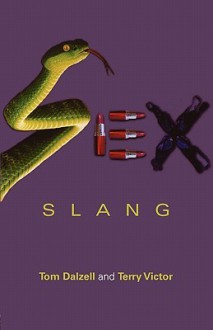 Sex Slang - Tom Dalzell, Terry Victor