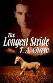 The Longest Stride - T.A. Chase