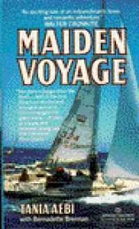 Maiden Voyage - Tania Aebi, Bernadette Brennan, Tania Abei