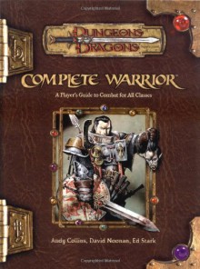 Complete Warrior - Andy Collins, David Noonan, Ed Stark