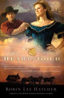 Heart of Gold - Robin Lee Hatcher