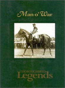 Man O' War: Thoroughbred Legends - Edward L. Bowen