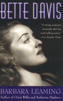 Bette Davis: A Biography - Barbara Leaming
