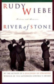 River Of Stone - Rudy Wiebe