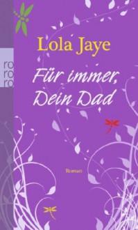 Für immer, Dein Dad - Lola Jaye, Karolina Fell