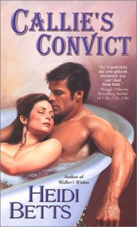 Callie's Convict - Heidi Betts