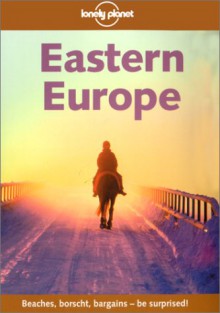 Eastern Europe - Steven Fallon, Mara Vorhees, Lonely Planet