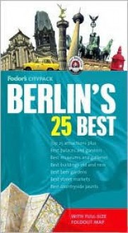 Fodor's Citypack Berlin's 25 Best - Fodor's Travel Publications Inc., Christoper Rice, Melanie Rice