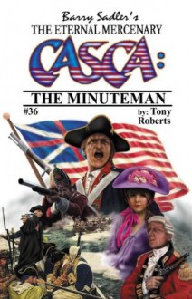 CASCA: The Minuteman (Casca: The Eternal Mercenary, #36) - Tony Roberts