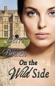 On the Wild Side - Gerri Bowen