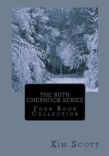 The Ruth Chernock Series: Four Book Collection - Kim Scott