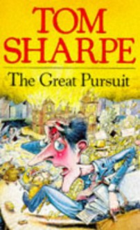 The Great Pursuit - Tom Sharpe