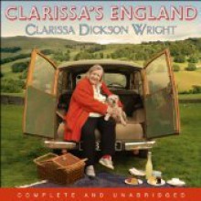 Clarissa's England: A Gamely Gallop Through the English Counties - Clarissa Dickson Wright