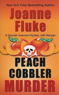 Peach Cobbler Murder - Joanne Fluke