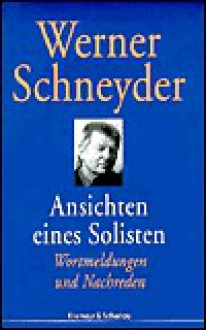 Ansichten Eines Solisten - Werner Schneyder