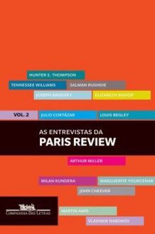 As Entrevistas da Paris Review, vol. 2 - Philip Gourevitch, The Paris Review, John Gardner, Gabriel García Márquez