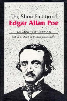 The Short Fiction of Edgar Allan Poe - Edgar Allan Poe, Susan F. Levine, Susan Levine