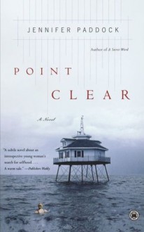 Point Clear: A Novel - Jennifer Paddock