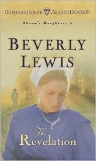 The Revelation (Abram's Daughters, #5) - Beverly Lewis