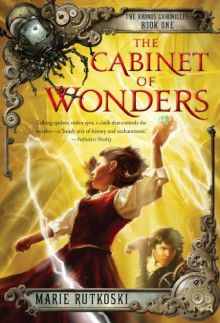 The Cabinet of Wonders - Marie Rutkoski