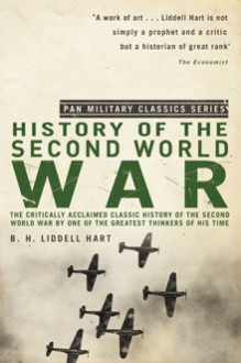 The History of the Second World War. by B.H. Liddell Hart - B.H. Liddell Hart