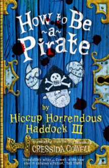 How to Be a Pirate - Cressida Cowell