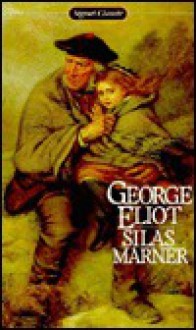 Silas Marner - George Eliot, Walter Allen