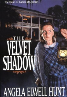 The Velvet Shadow - Angela Elwell Hunt