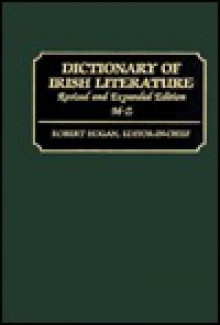 Dictionary of Irish Literature: Revised and Expanded Edition - Robert Hogan