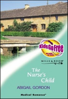 The Nurse's Child - Abigail Gordon