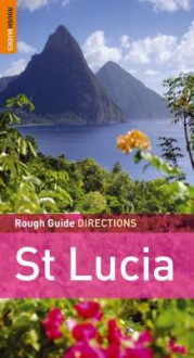 Rough Guide Directions St. Lucia - Karl Luntta