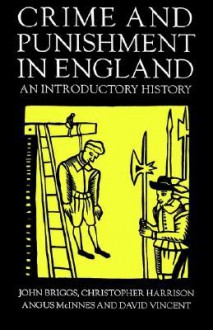 Crime And Punishment In England: An Introductory History - John C. Briggs, Angus McInnes, David Vincent